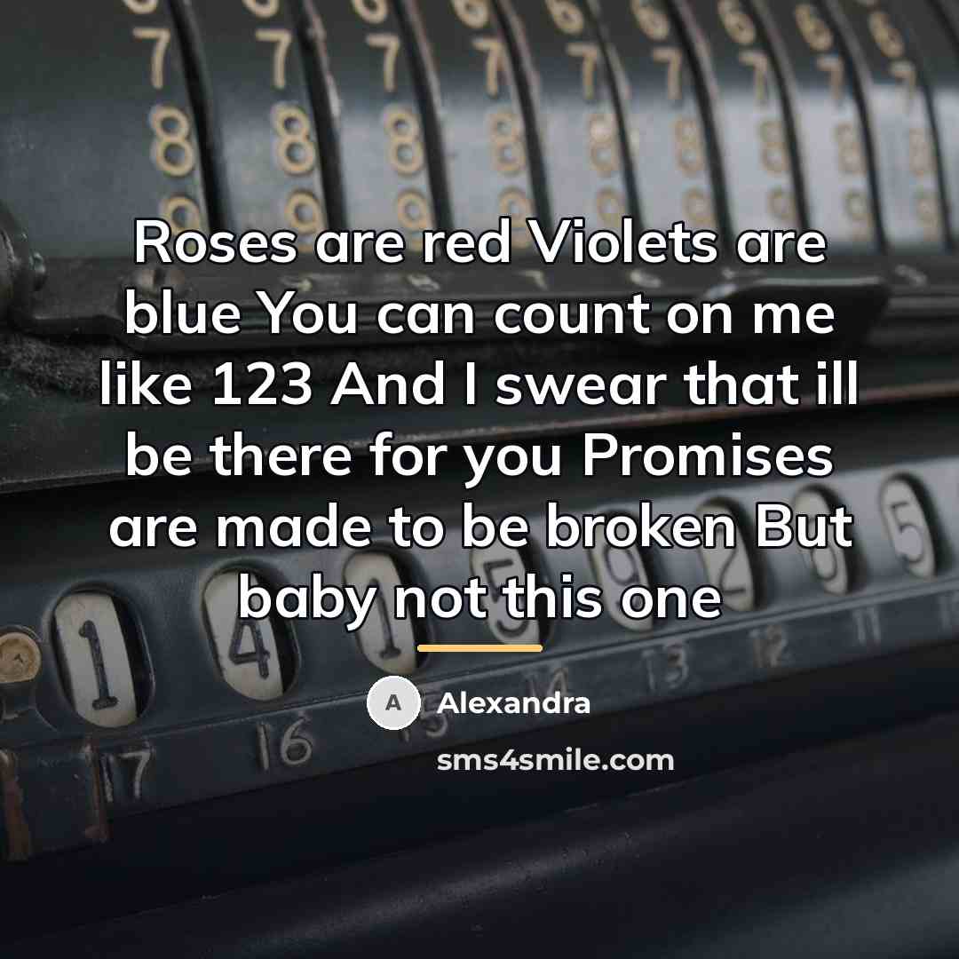 “Roses are red Violets are blue You can count on…” quote by Alexandra