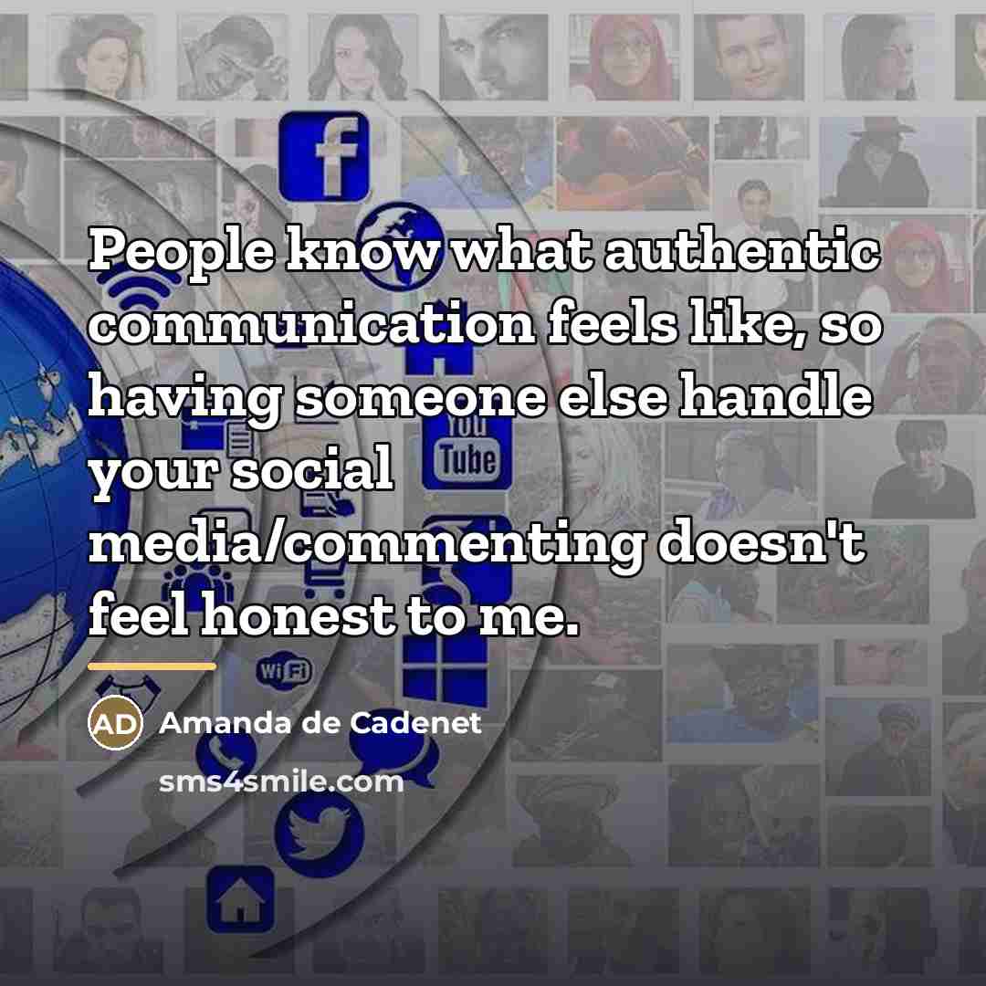 “People know what authentic communication feels like, so having someone…” quote by Amanda de Cadenet