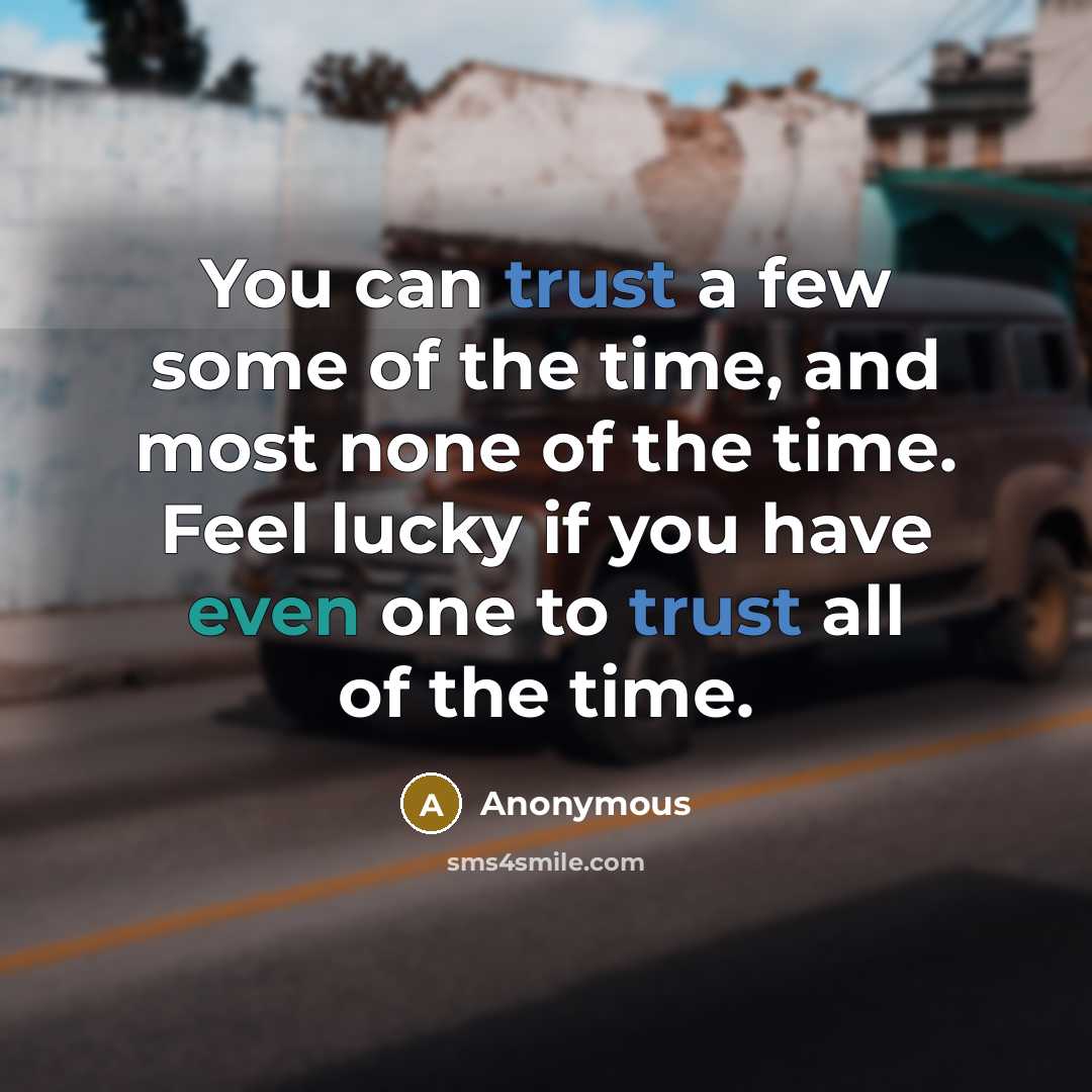 “You can trust a few some of the time, and…” quote by Anonymous