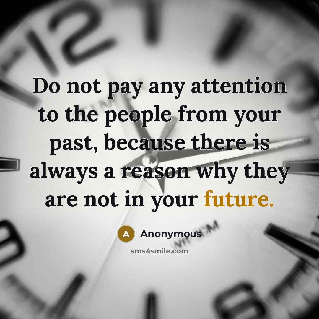 “Do not pay any attention to the people from your…” quote by Anonymous