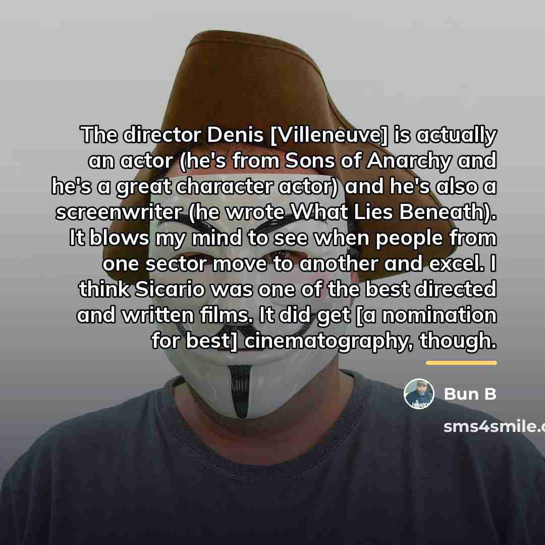 “The director Denis [Villeneuve] is actually an actor (he's from…” quote by Bun B