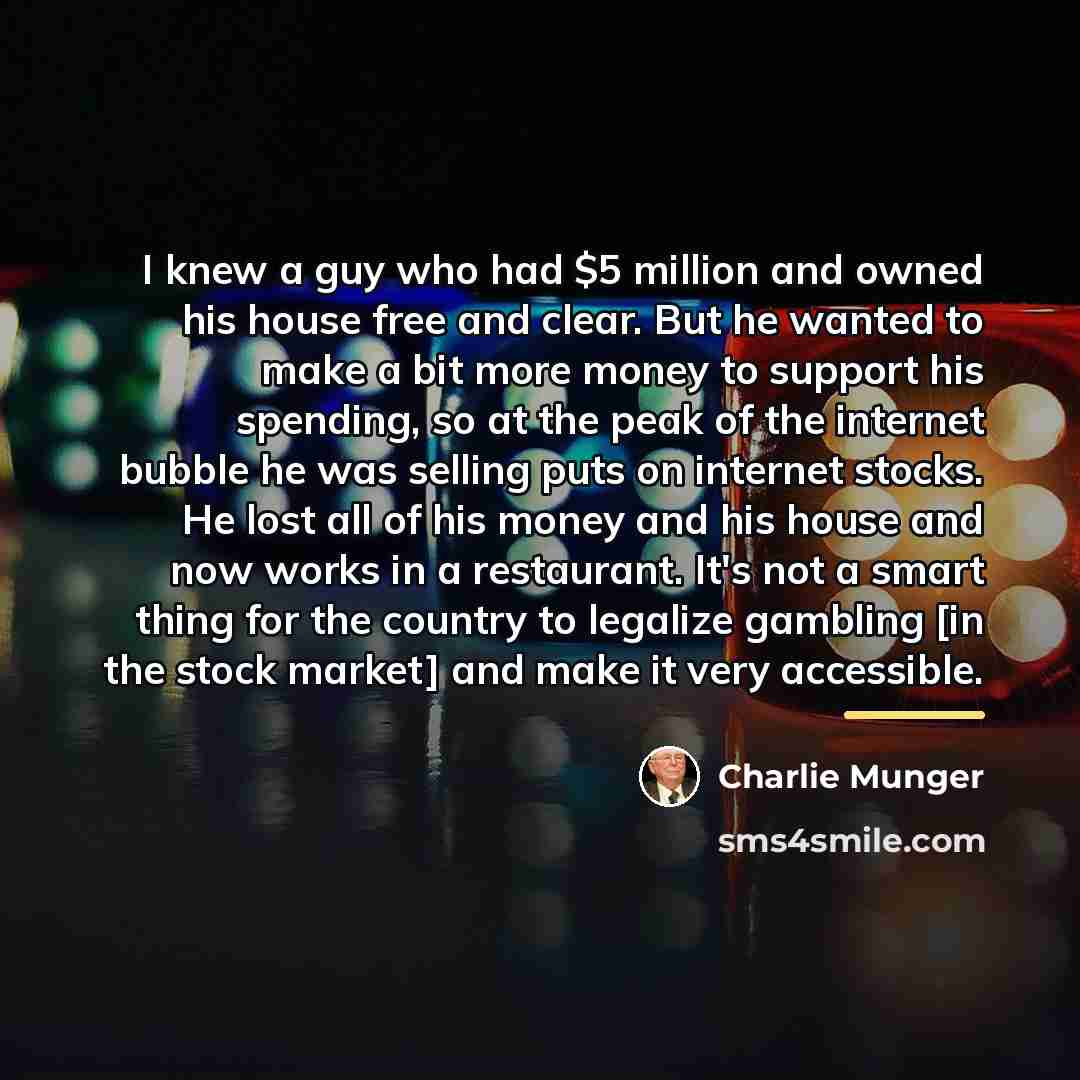 “I knew a guy who had $5 million and owned…” quote by Charlie Munger