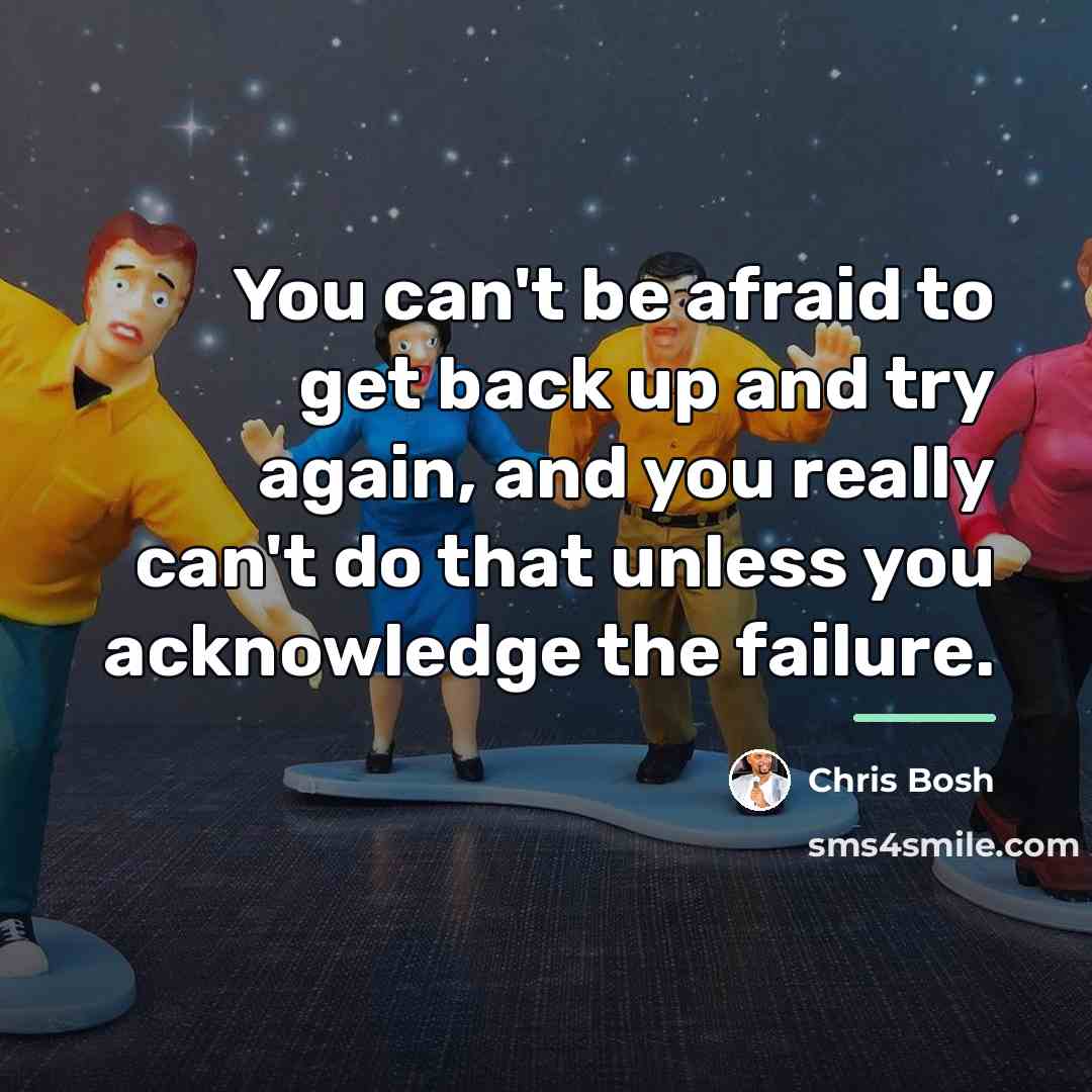 “You can't be afraid to get back up and try…” quote by Chris Bosh