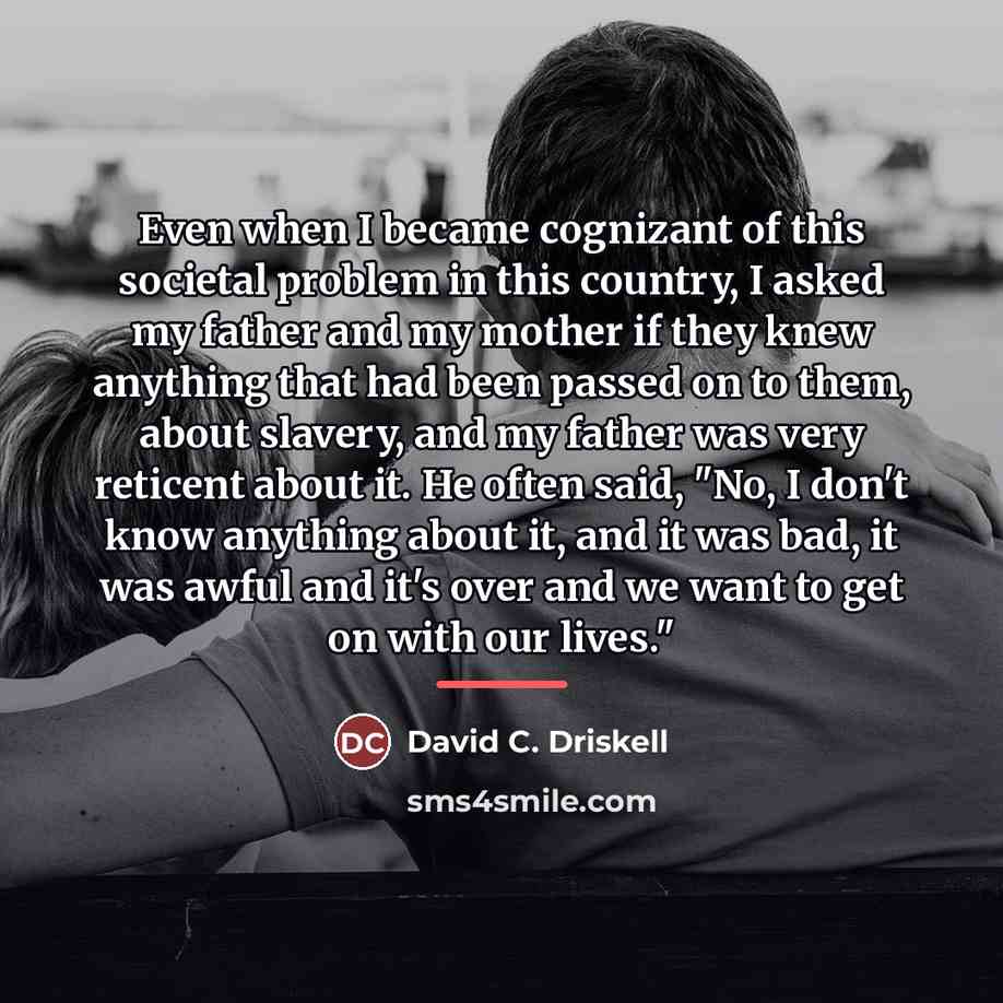 “Even when I became cognizant of this societal problem in…” quote by David C. Driskell