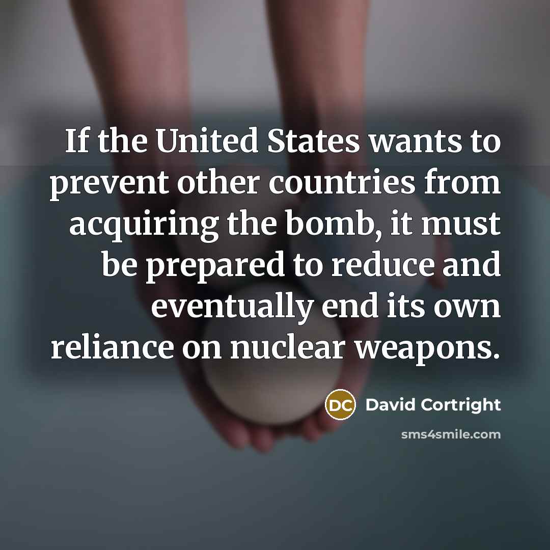 “If the United States wants to prevent other countries from…” quote by David Cortright