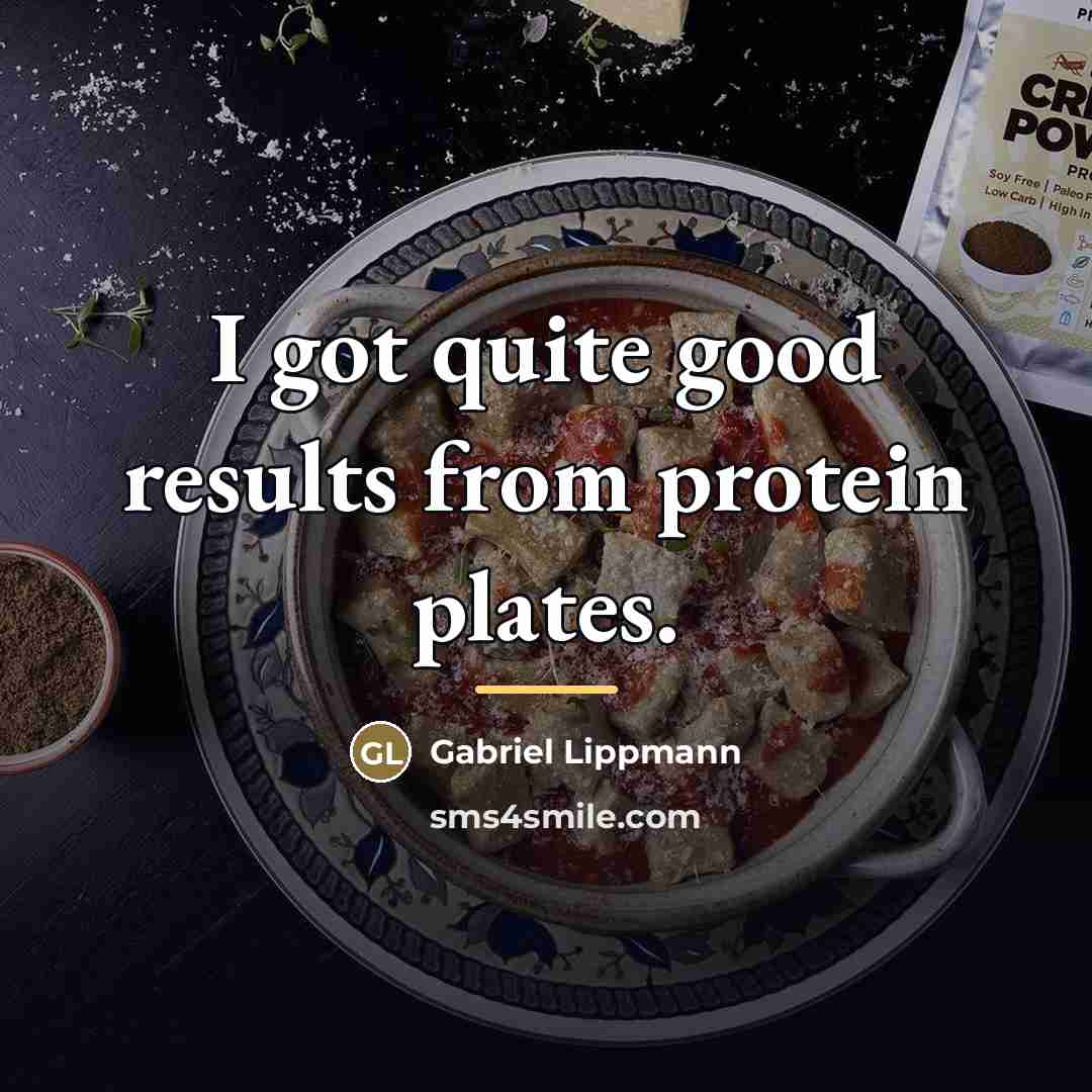 “I got quite good results from protein plates.…” quote by Gabriel Lippmann