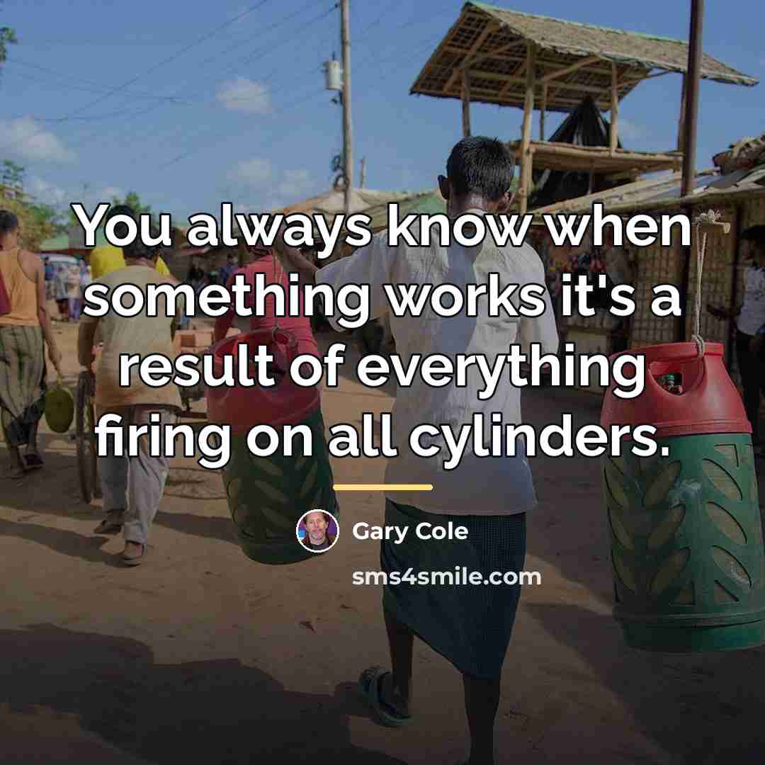 “You always know when something works it's a result of…” quote by Gary Cole