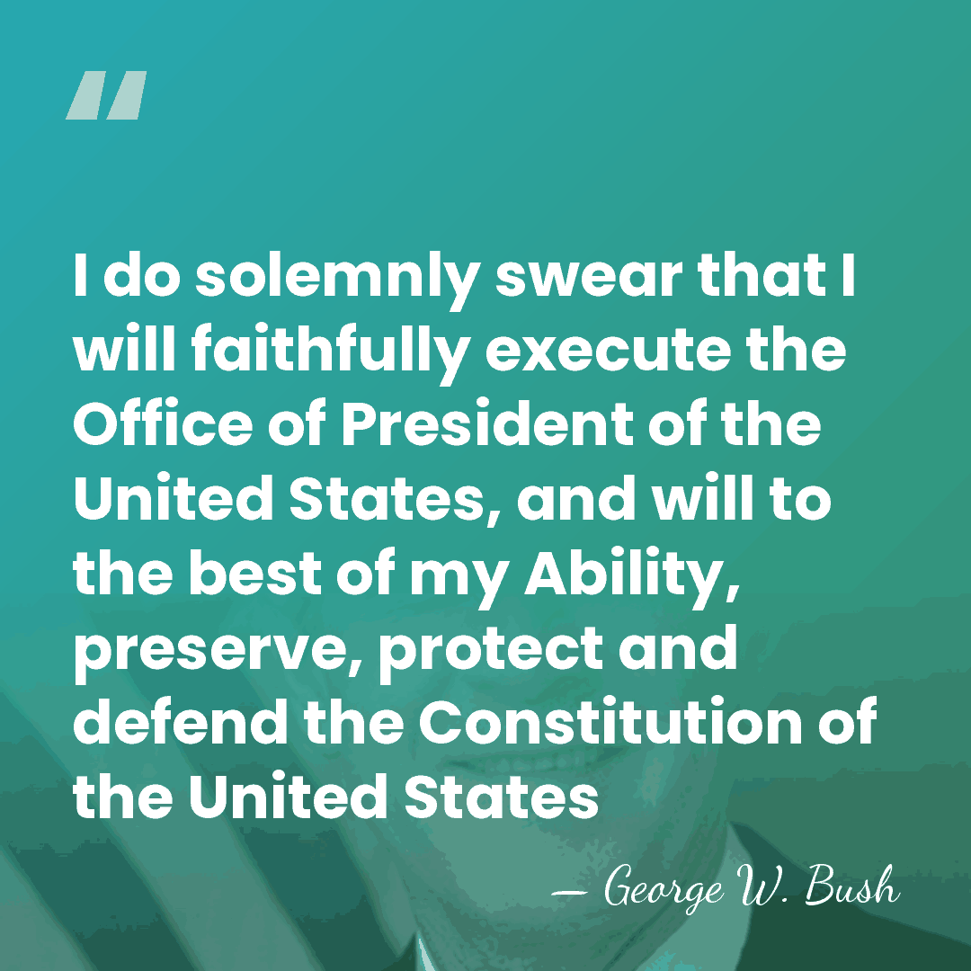 I do solemnly swear that I will faithfully execute the Office of&hellip; - George W. Bush