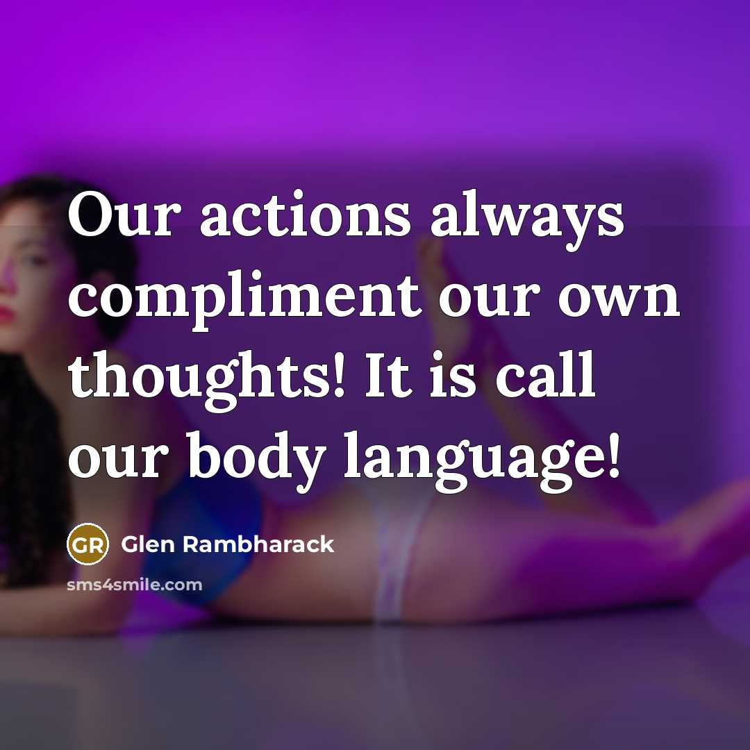 “Our actions always compliment our own thoughts! It is call…” quote by Glen Rambharack