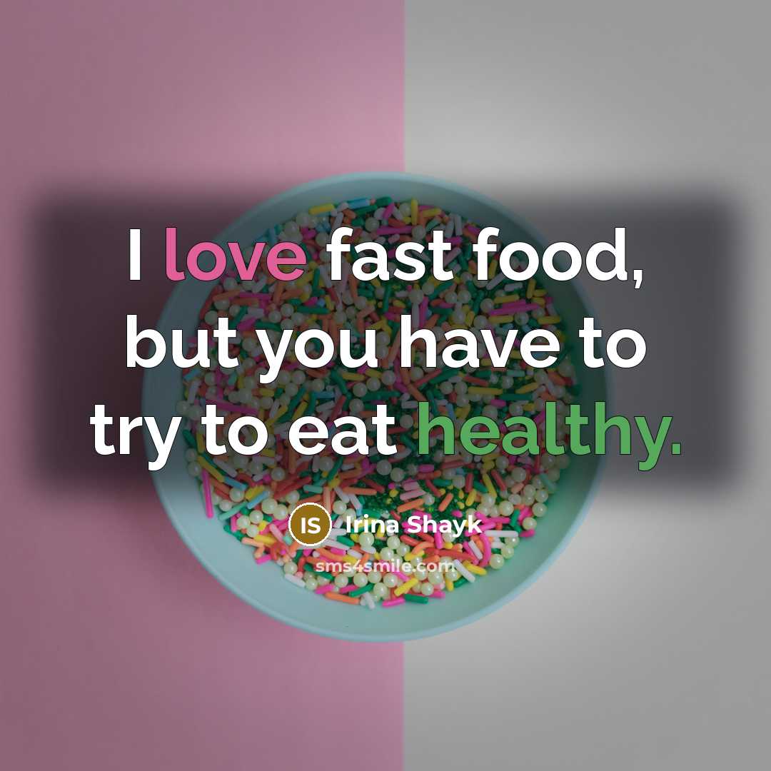“I love fast food, but you have to try to…” quote by Irina Shayk