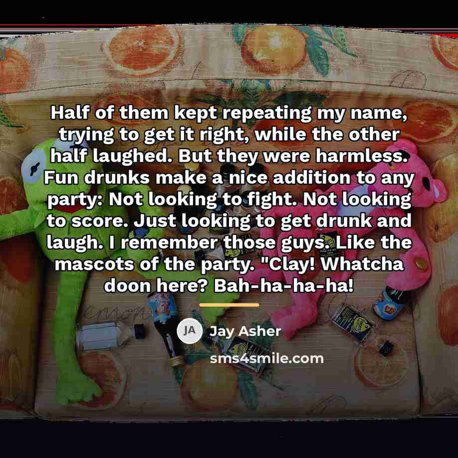 “Half of them kept repeating my name, trying to get…” quote by Jay Asher