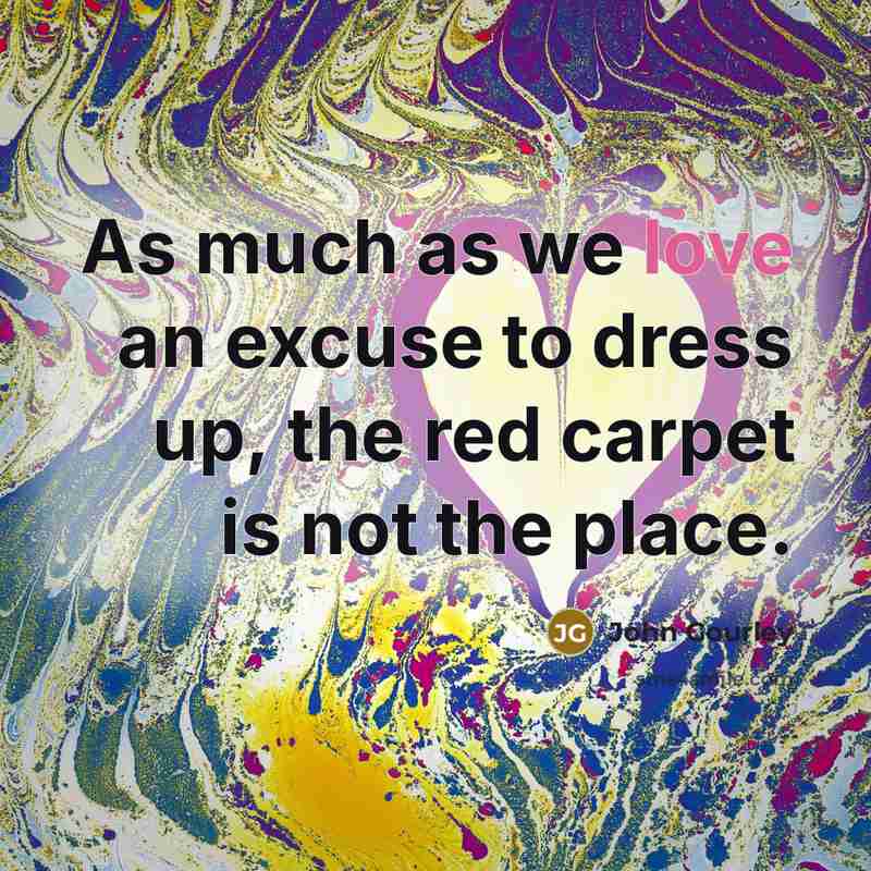 “As much as we love an excuse to dress up,…” quote by John Gourley