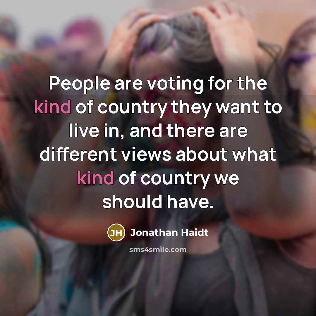 “People are voting for the kind of country they want…” quote by Jonathan Haidt