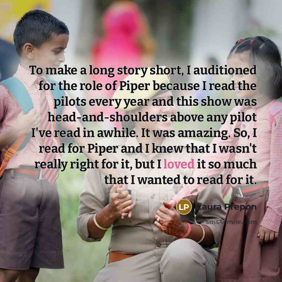 “To make a long story short, I auditioned for the…” quote by Laura Prepon
