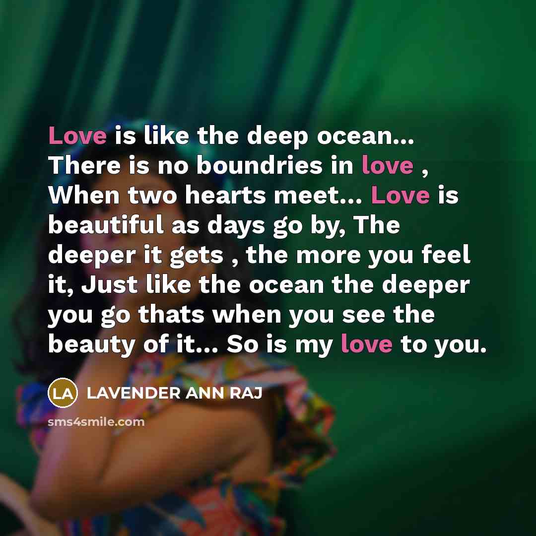 “Love is like the deep ocean... There is no boundries…” quote by LAVENDER ANN RAJ