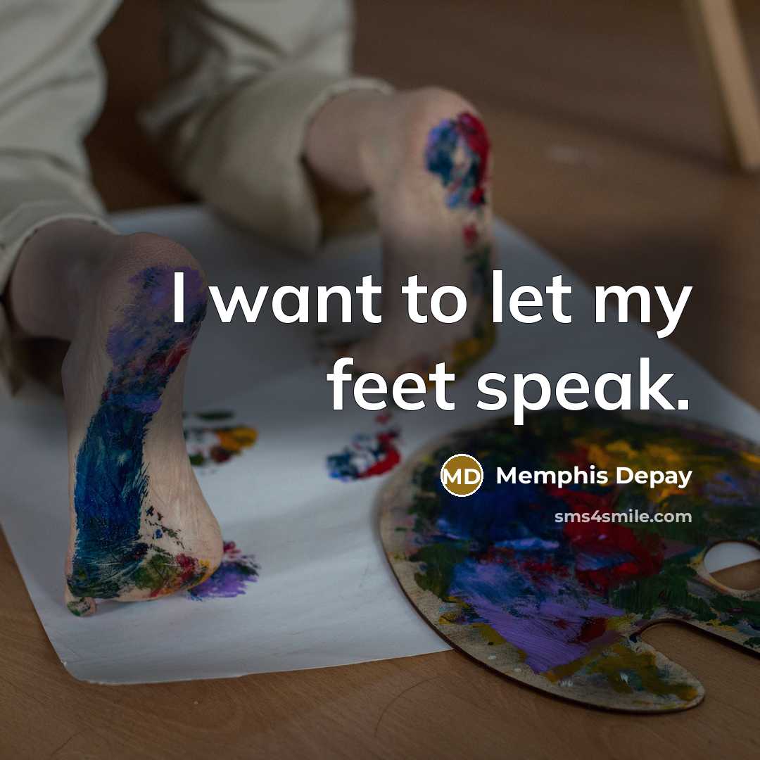 “I want to let my feet speak.…” quote by Memphis Depay