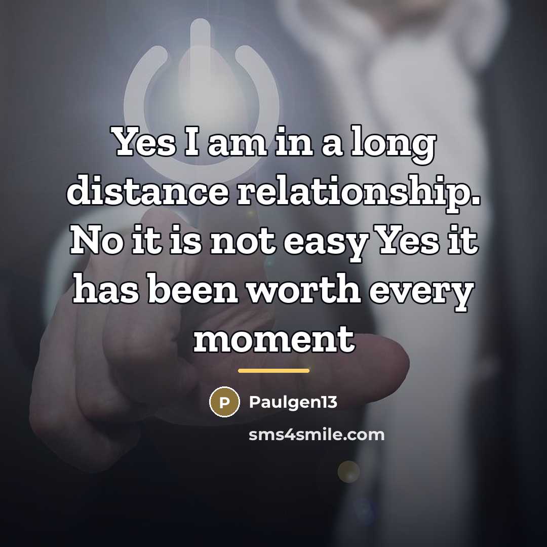 “Yes I am in a long distance relationship. No it…” quote by Paulgen13