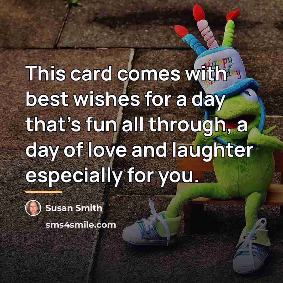 “This card comes with best wishes for a day that's…” quote by Susan Smith