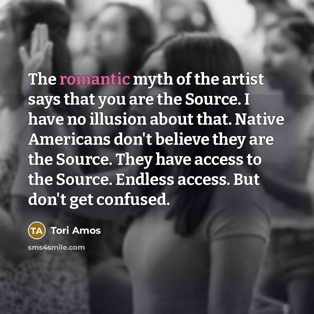 “The romantic myth of the artist says that you are…” quote by Tori Amos