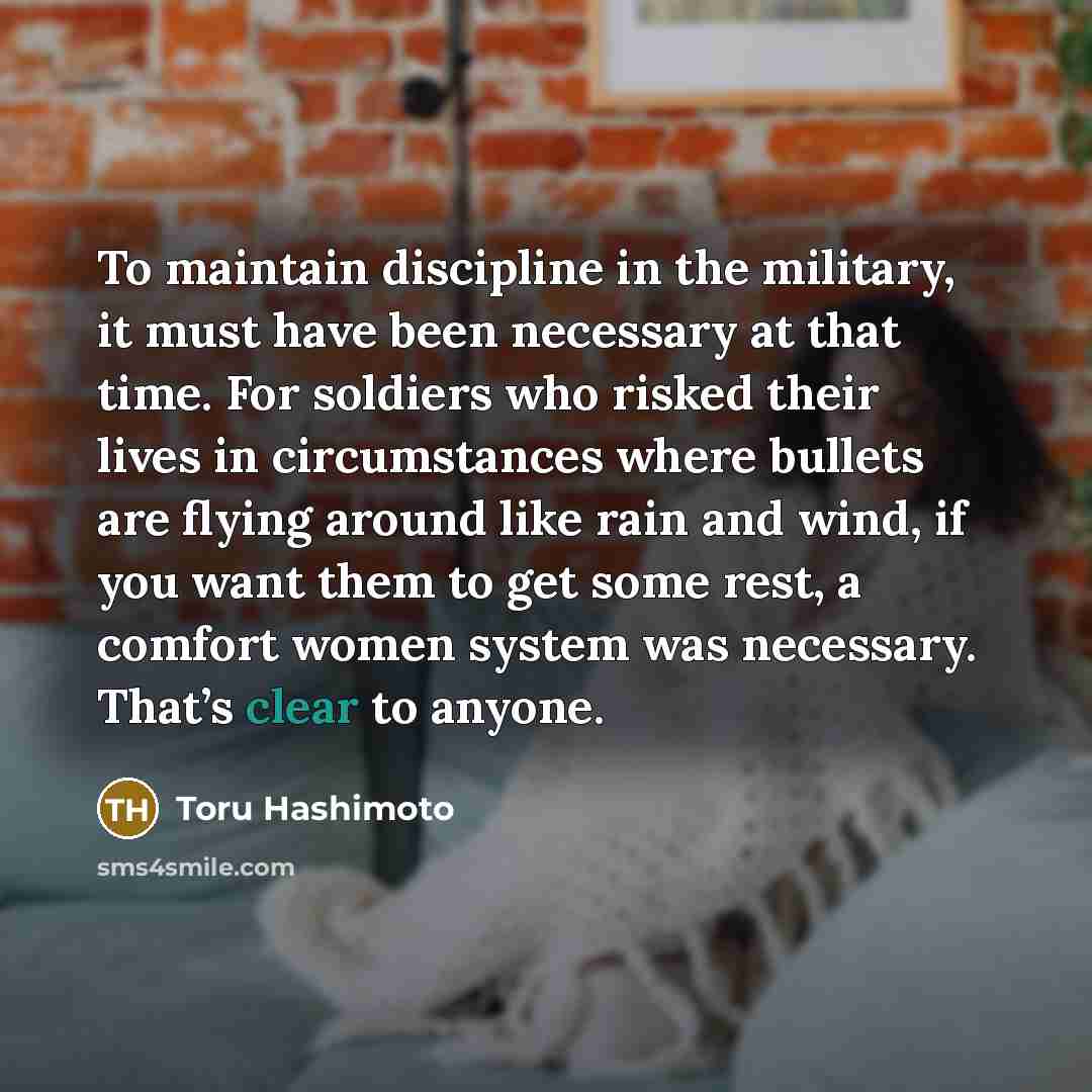 “To maintain discipline in the military, it must have been…” quote by Toru Hashimoto