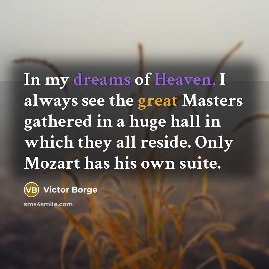 “In my dreams of Heaven, I always see the great…” quote by Victor Borge