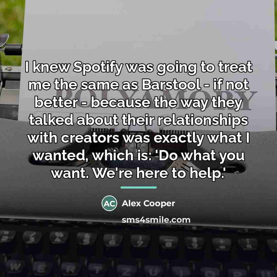 “I knew Spotify was going to treat me the same…” quote by Alex Cooper