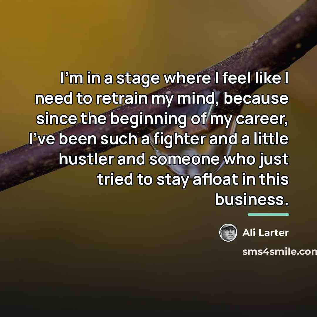 “I'm in a stage where I feel like I need…” quote by Ali Larter
