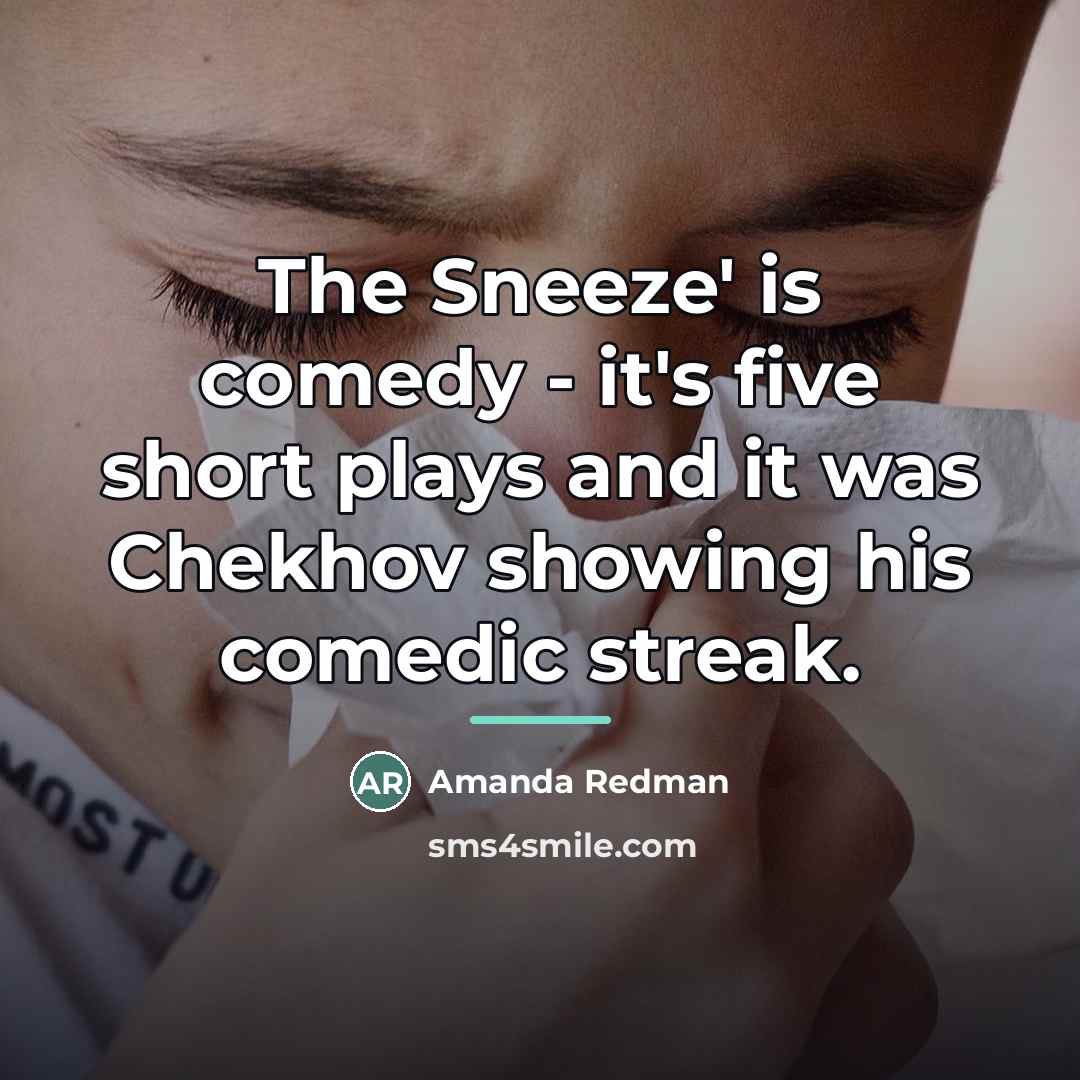 “The Sneeze' is comedy - it's five short plays and…” quote by Amanda Redman