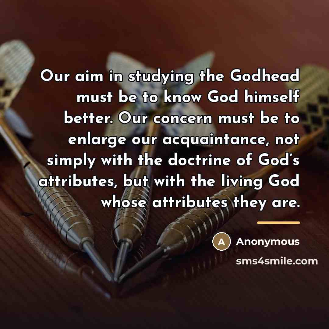 “Our aim in studying the Godhead must be to know…” quote by Anonymous
