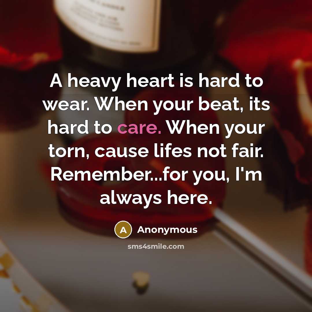 “A heavy heart is hard to wear. When your beat,…” quote by Anonymous