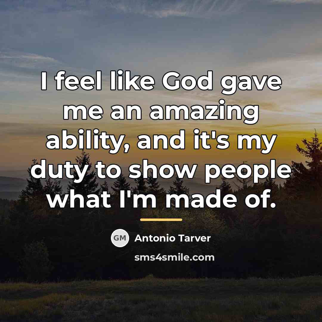 “I feel like God gave me an amazing ability, and…” quote by Antonio Tarver