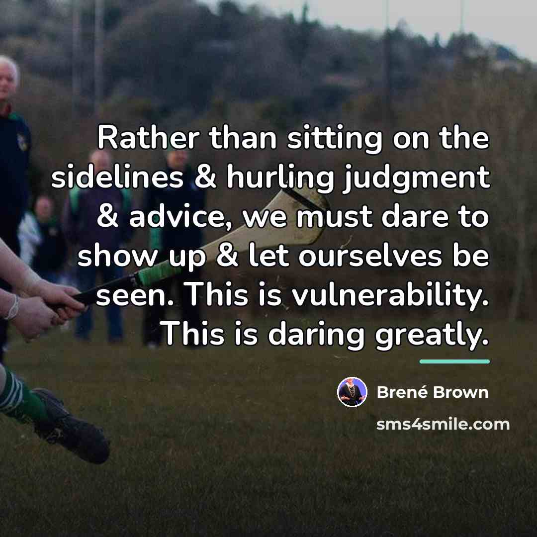 “Rather than sitting on the sidelines & hurling judgment &…” quote by Brené Brown