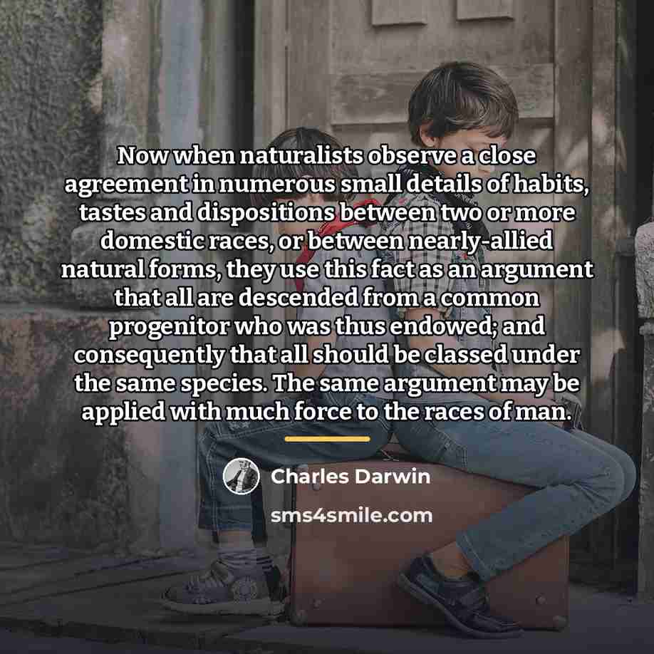 “Now when naturalists observe a close agreement in numerous small…” quote by Charles Darwin