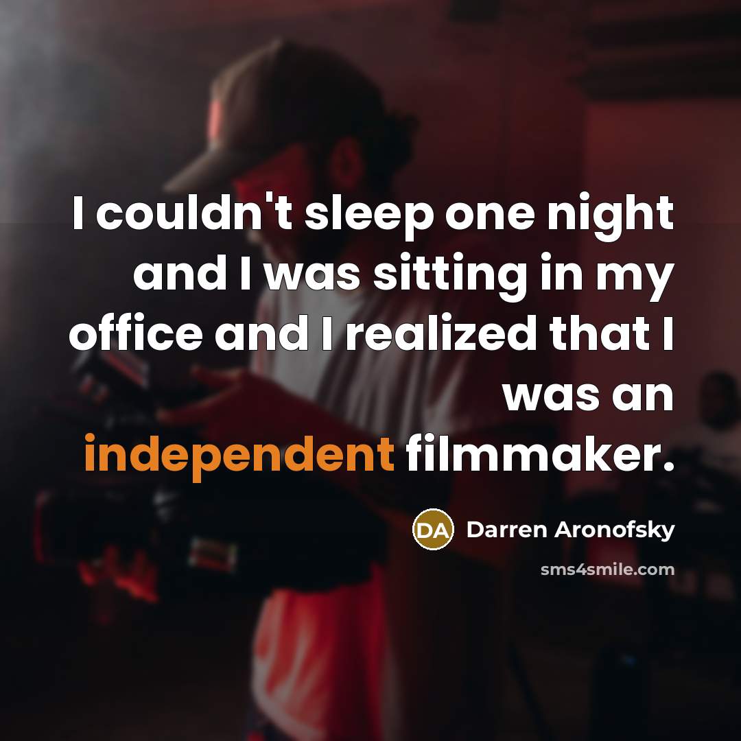 “I couldn't sleep one night and I was sitting in…” quote by Darren Aronofsky