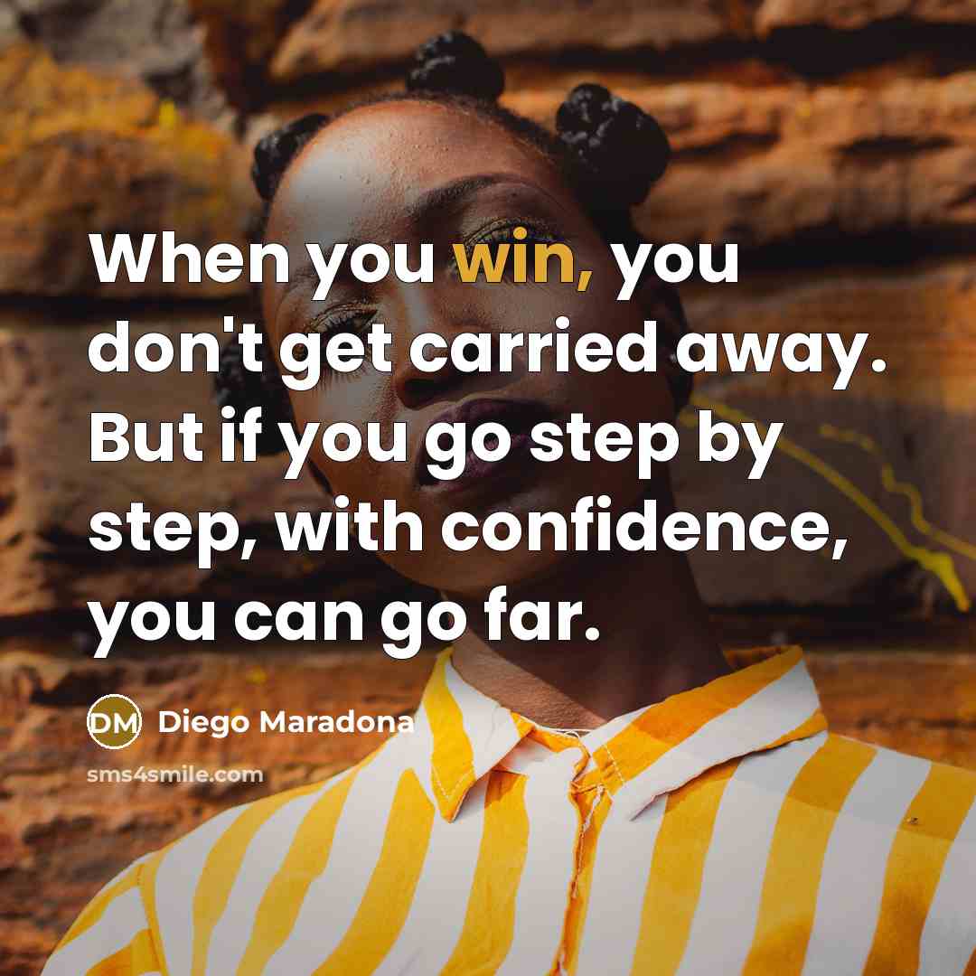 “When you win, you don't get carried away. But if…” quote by Diego Maradona