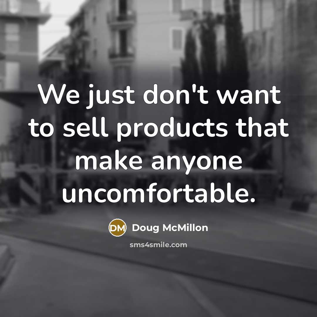 “We just don't want to sell products that make anyone…” quote by Doug McMillon