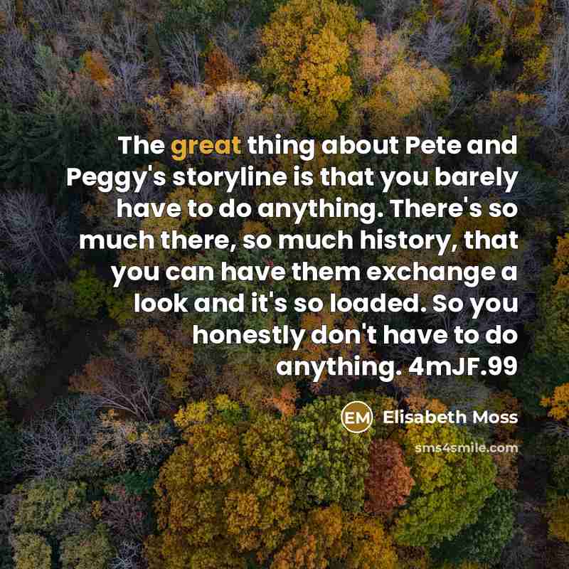 “The great thing about Pete and Peggy's storyline is that…” quote by Elisabeth Moss