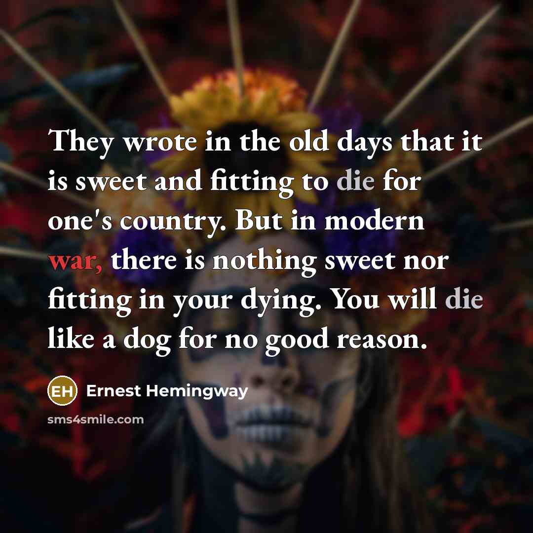 “They wrote in the old days that it is sweet…” quote by Ernest Hemingway