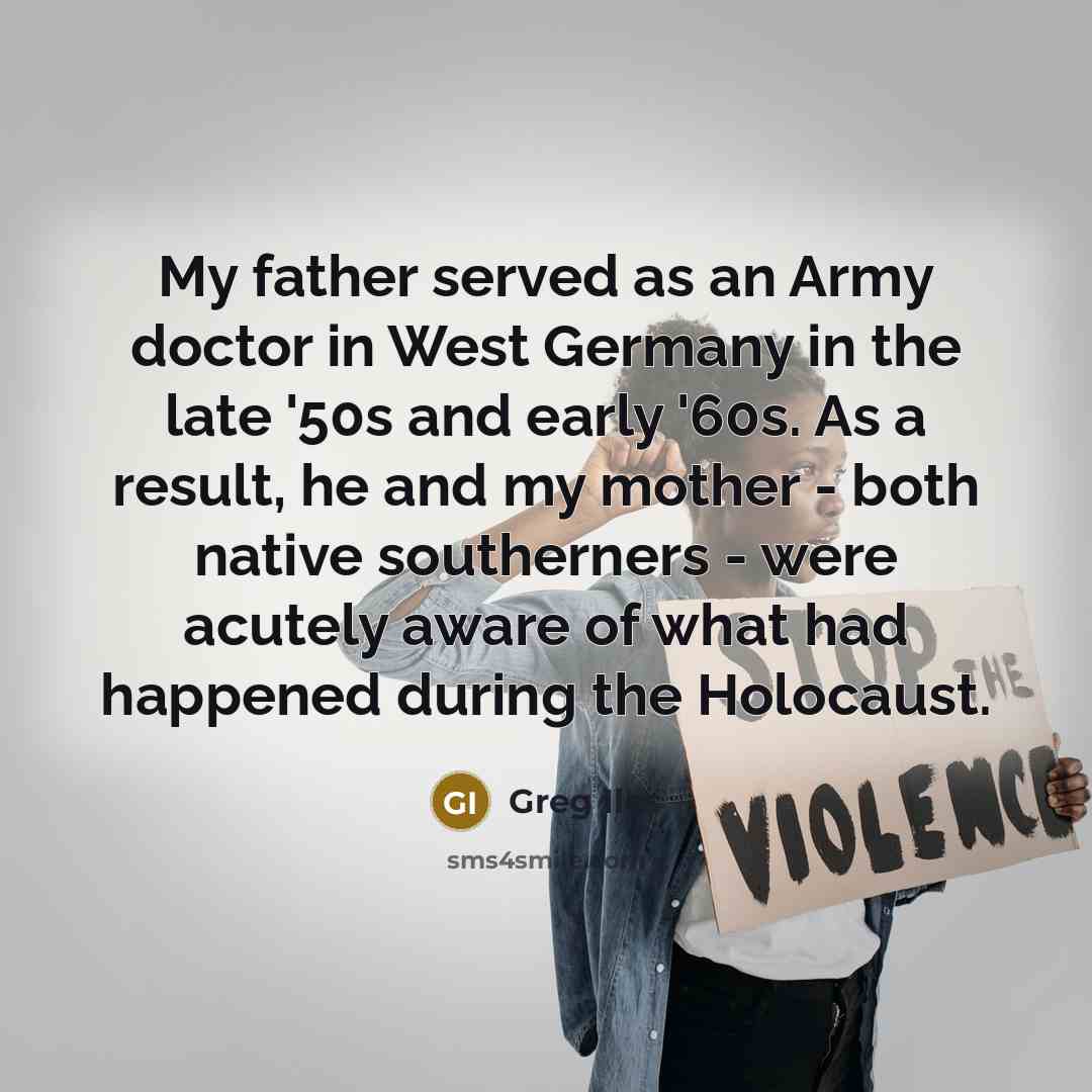 “My father served as an Army doctor in West Germany…” quote by Greg Iles