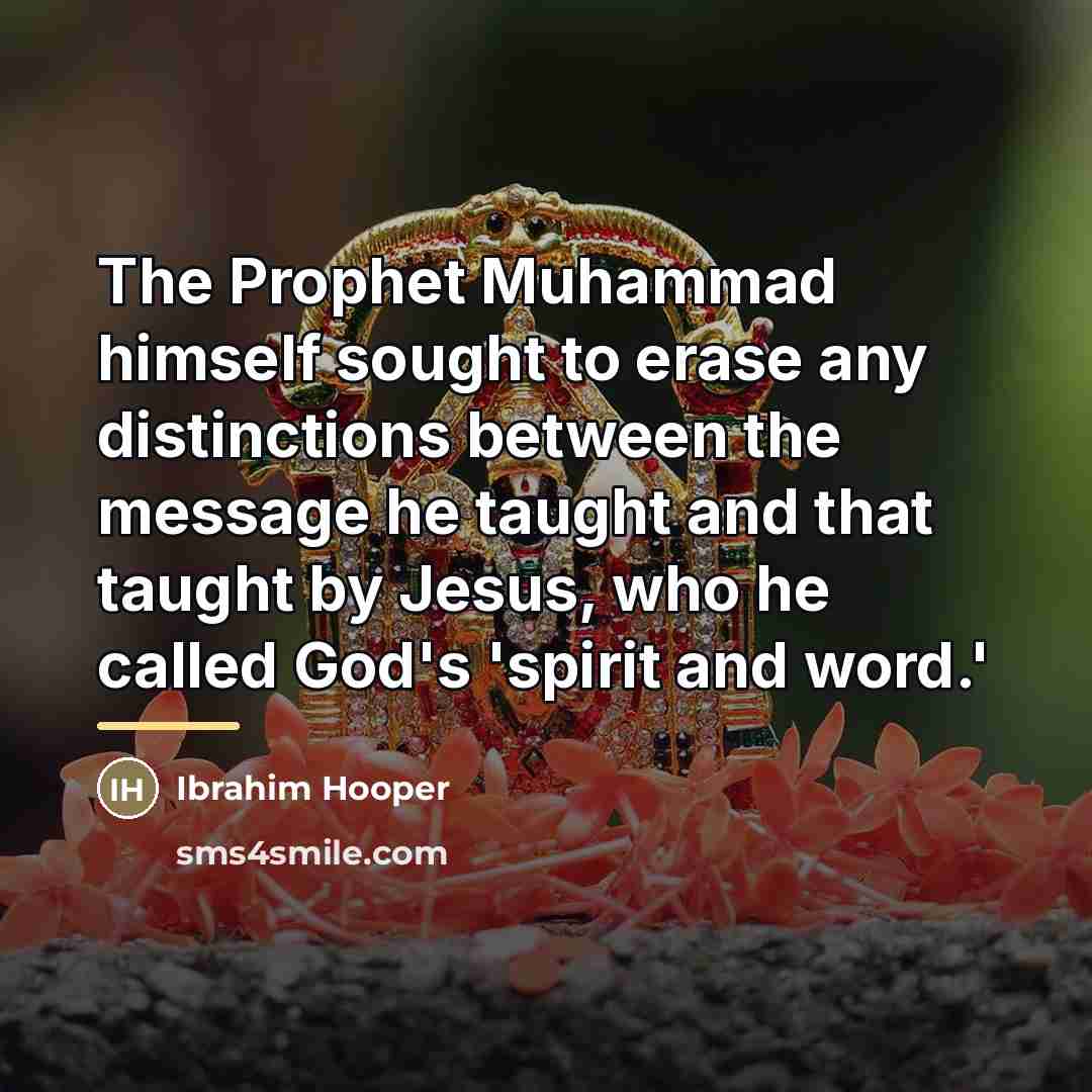 “The Prophet Muhammad himself sought to erase any distinctions between…” quote by Ibrahim Hooper