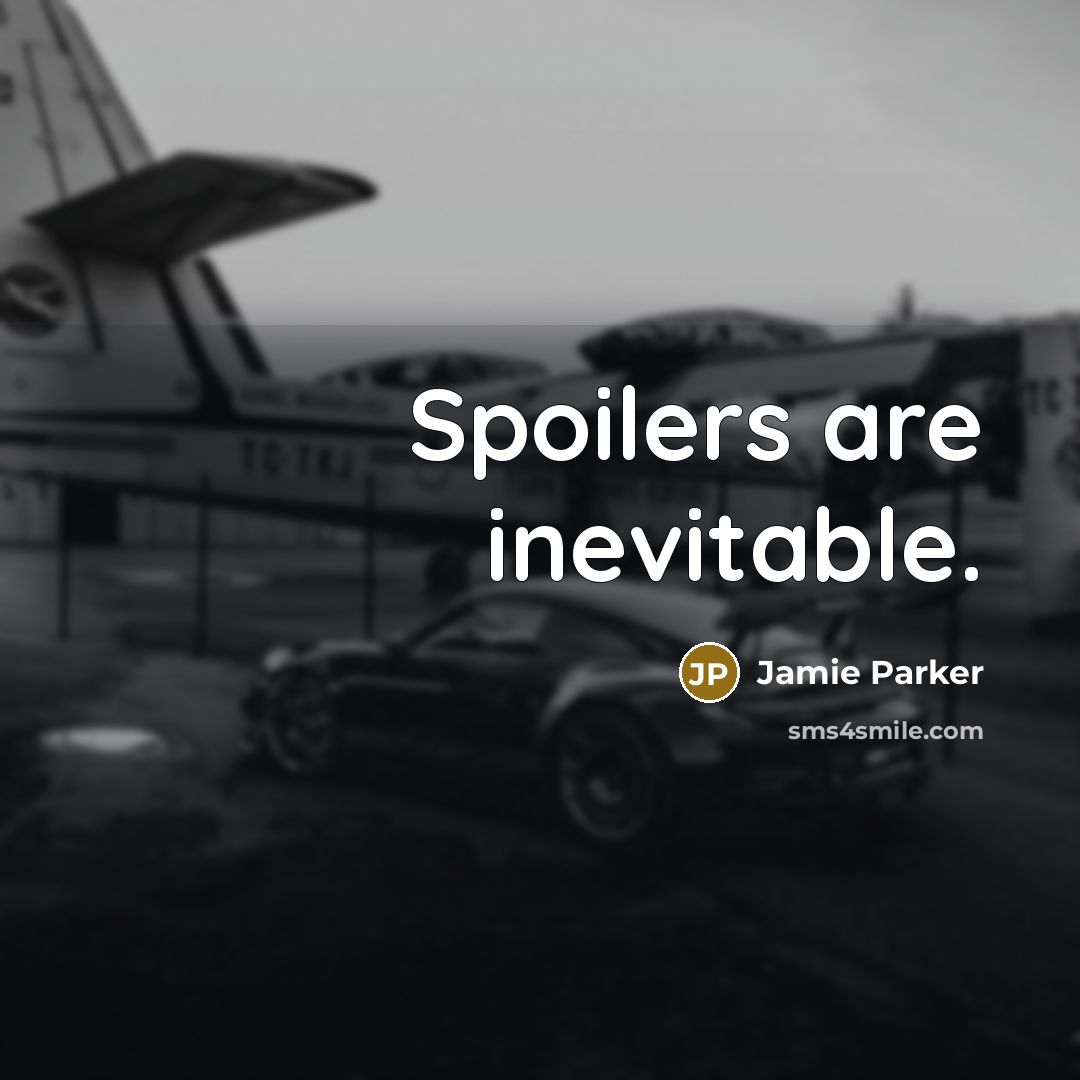 “Spoilers are inevitable.…” quote by Jamie Parker