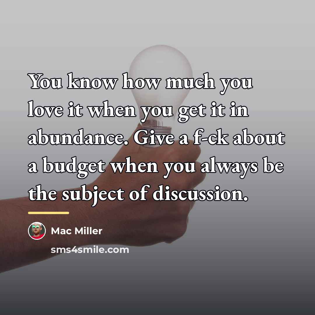 “You know how much you love it when you get…” quote by Mac Miller