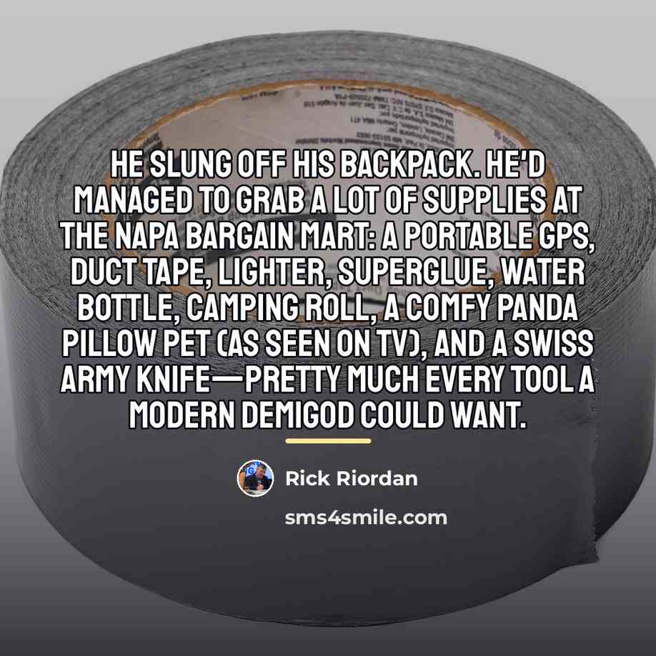 “He slung off his backpack. He'd managed to grab a…” quote by Rick Riordan