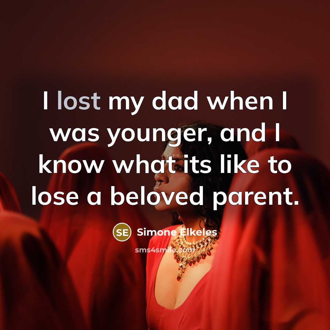 “I lost my dad when I was younger, and I…” quote by Simone Elkeles