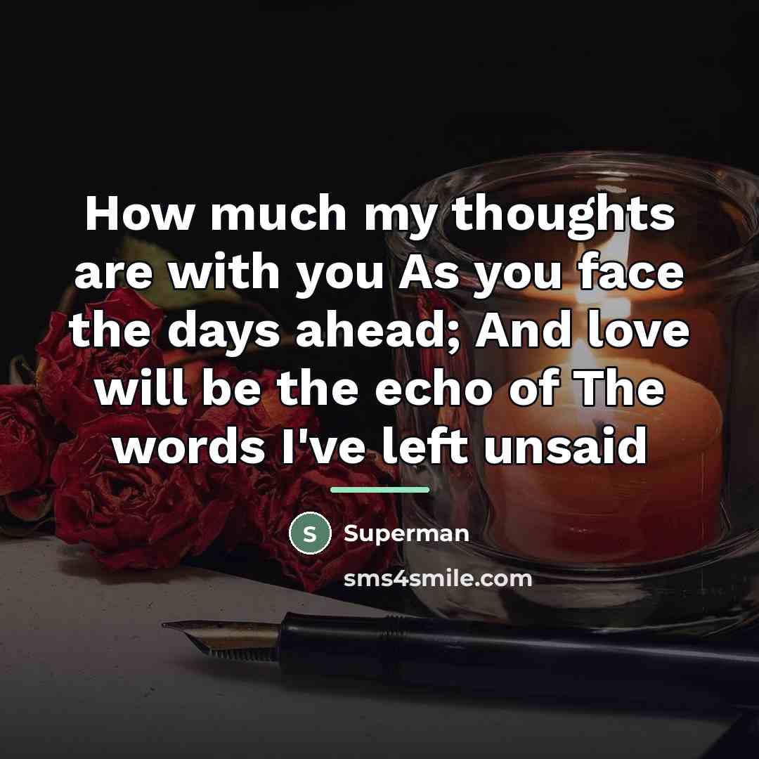 “How much my thoughts are with you As you face…” quote by Superman