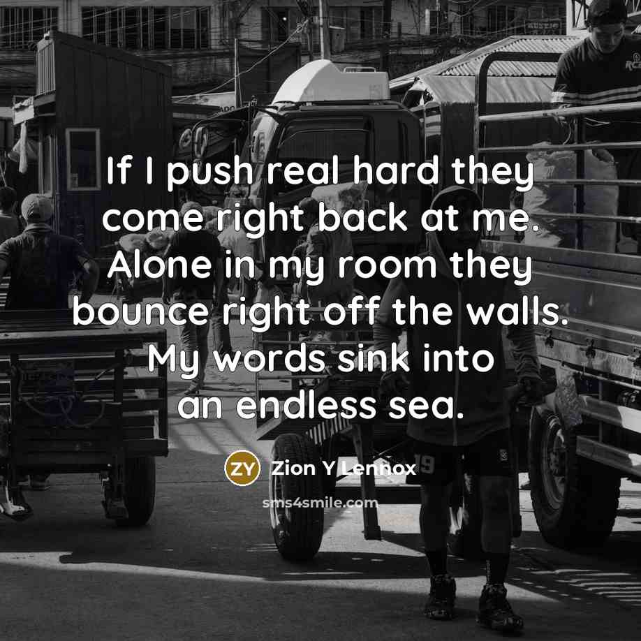 “If I push real hard they come right back at…” quote by Zion Y Lennox