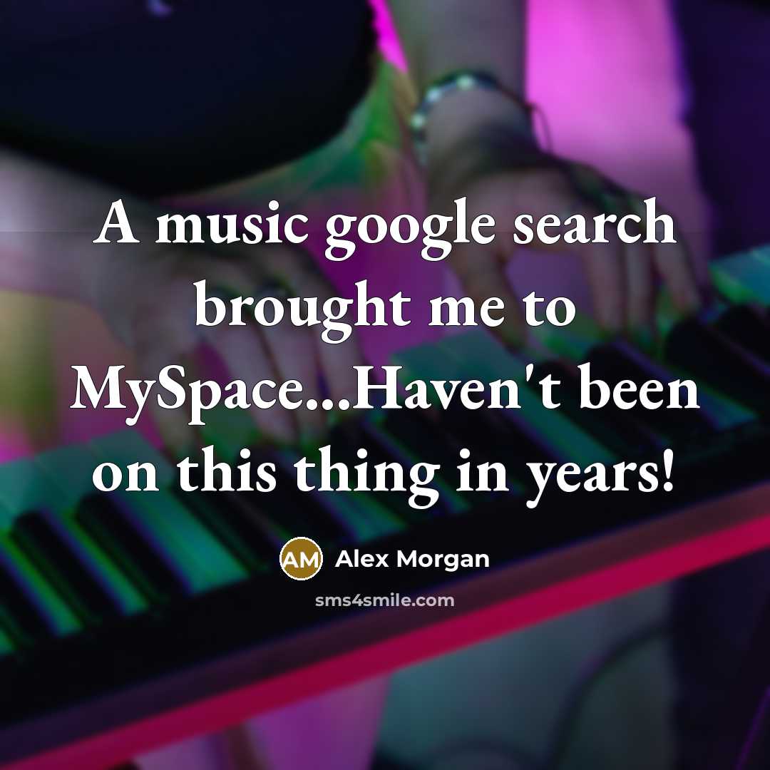“A music google search brought me to MySpace...Haven't been on…” quote by Alex Morgan