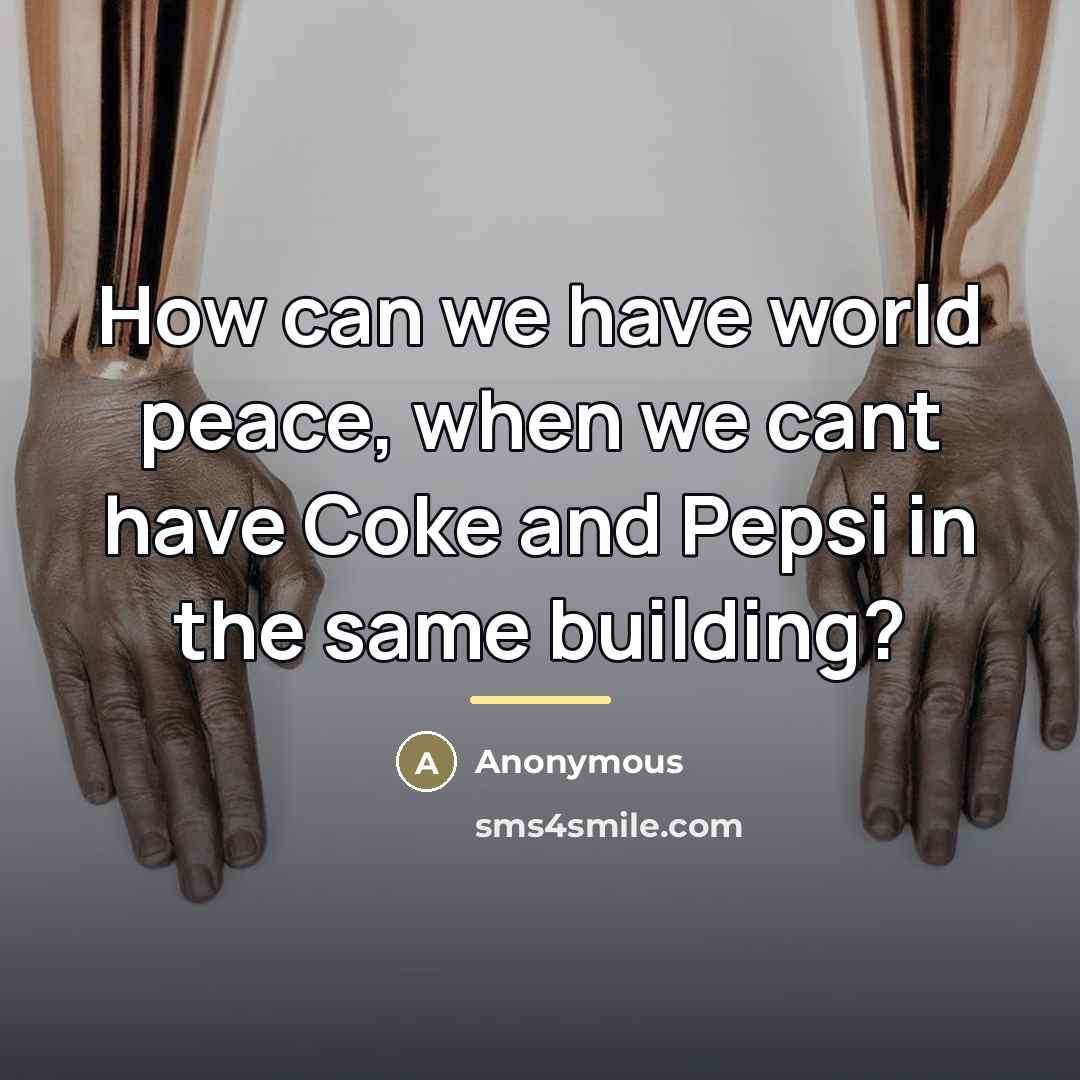 “How can we have world peace, when we cant have…” quote by Anonymous