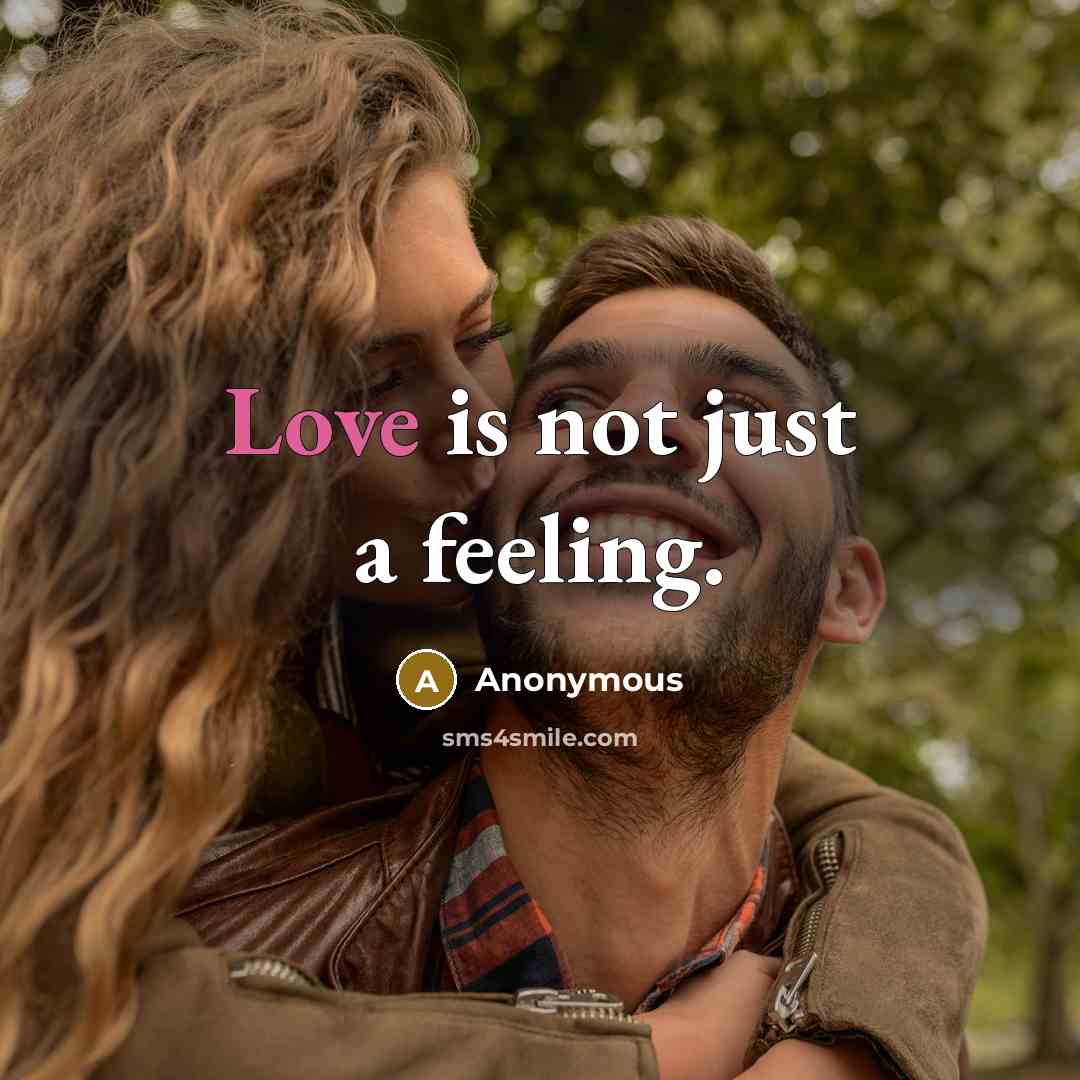 “Love is not just a feeling.…” quote by Anonymous
