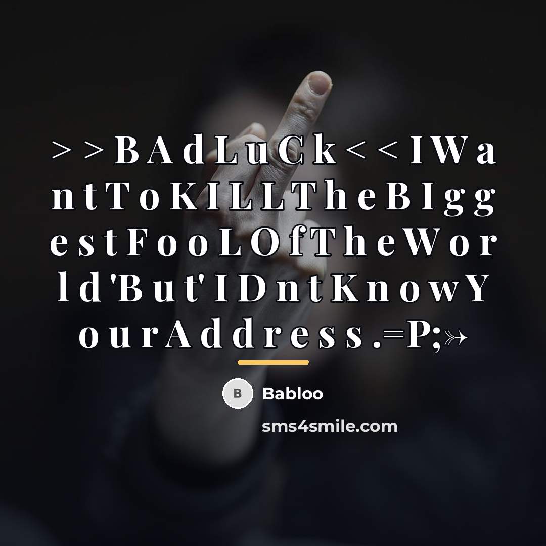 “> > B A d L u C k <…” quote by Babloo